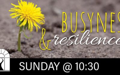 Busyness and Resilience