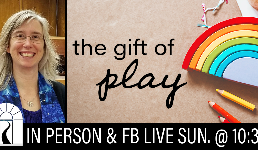 The Gift of Play