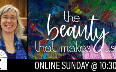 The Beauty That Makes Us