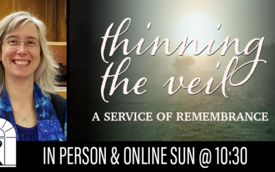 Thinning the Veil: A Service of Remembrance