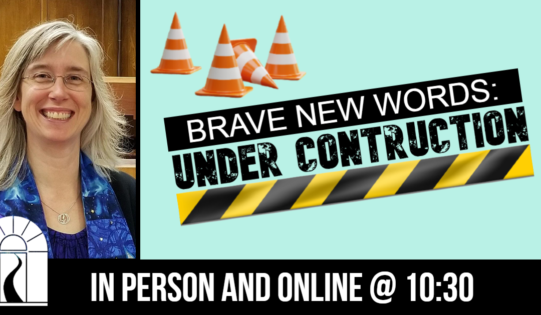 Brave New Words: Under Construction