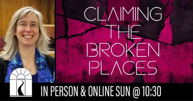 Claiming the Broken Places