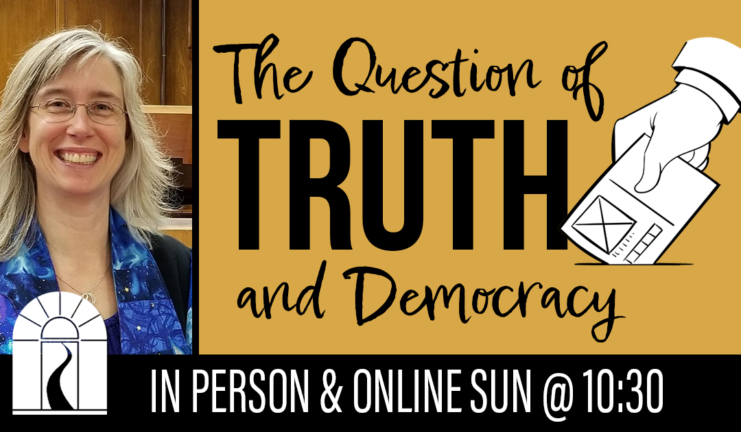 The Question of Truth and Democracy
