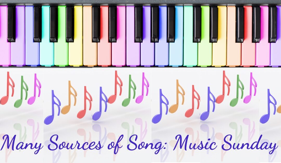 Many Sources of Song: Music Sunday