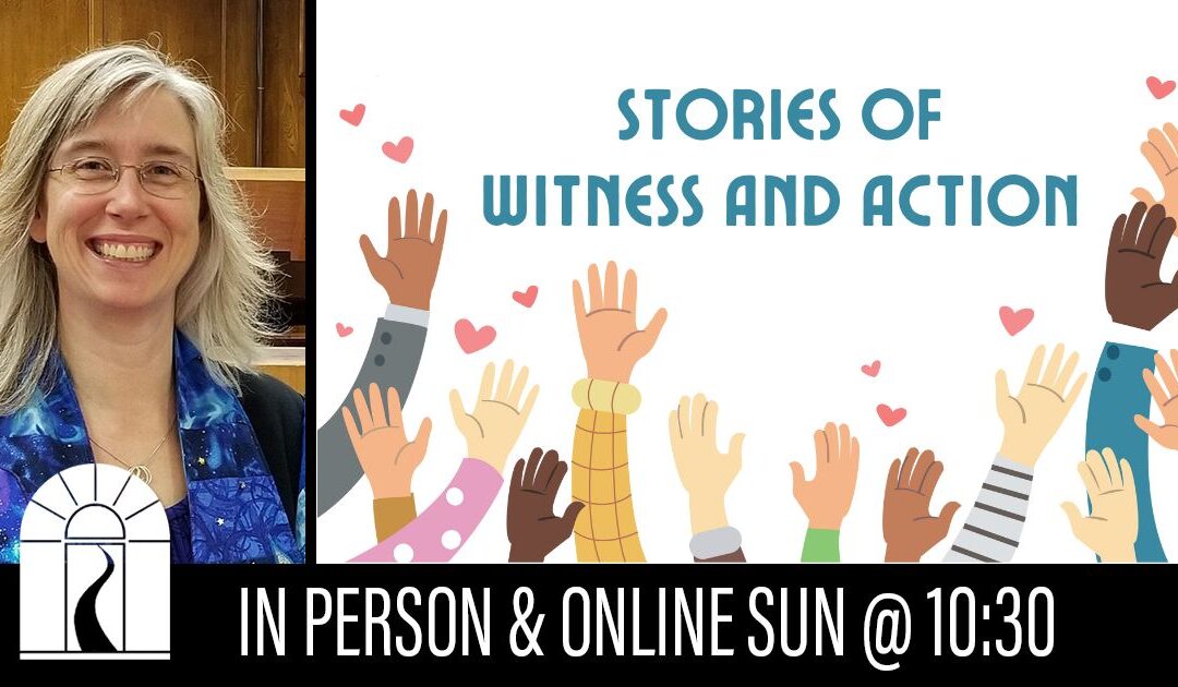 Stories of Witness and Action