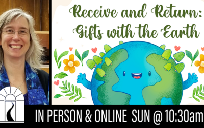 Receive and Return: Gifts with the Earth