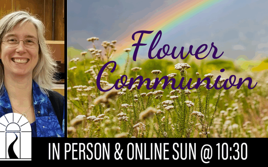 Liberation in the Heart of a Flower: The Flower Communion