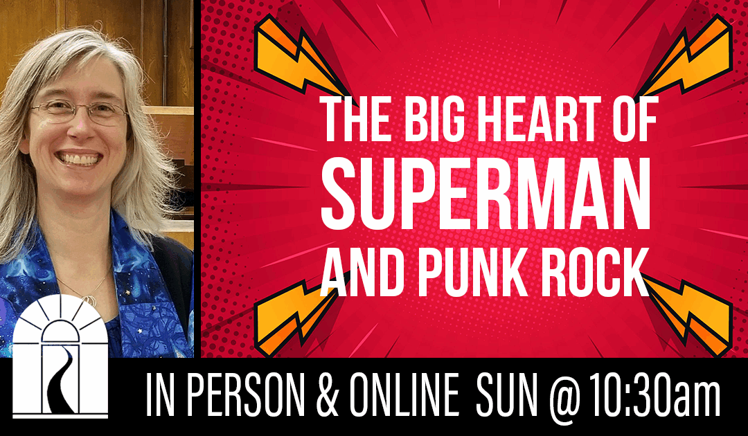 The Big Heart of Superman and Punk Rock