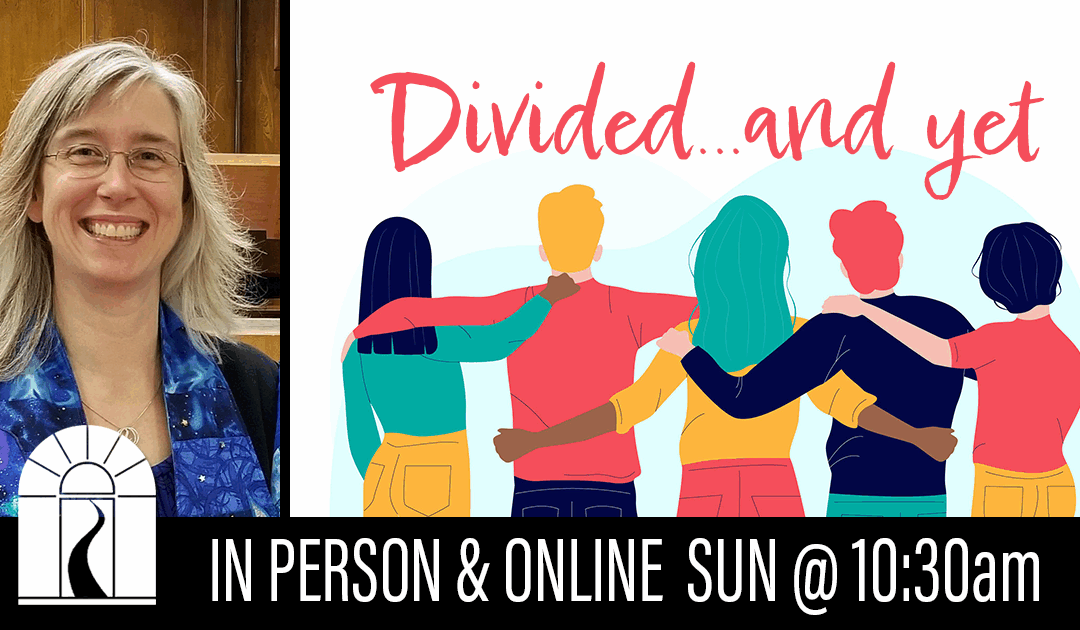 Divided – and Yet…