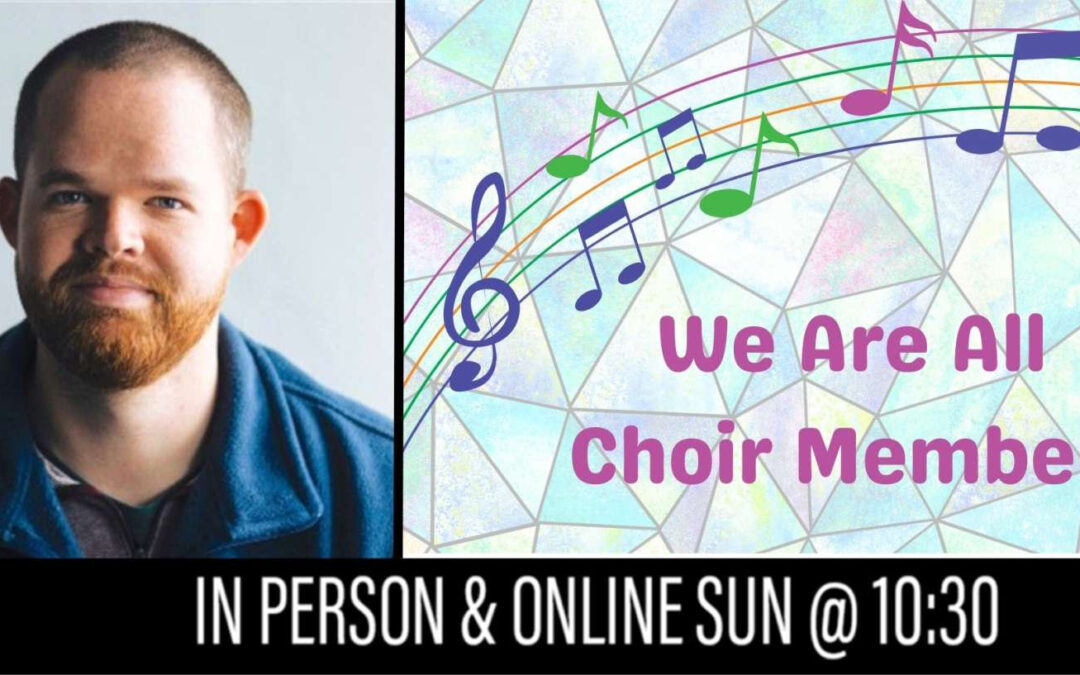 We Are All Choir Members