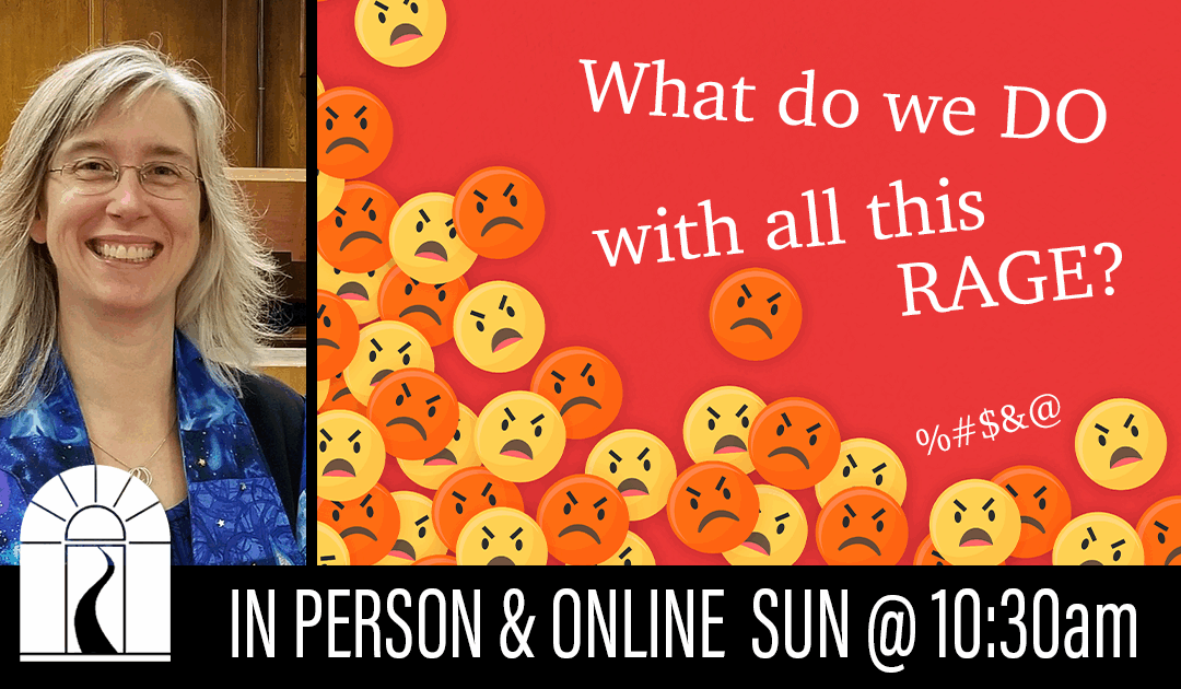 What Do We Do with All This Rage?