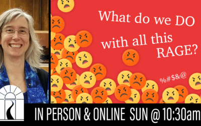 What Do We Do with All This Rage?