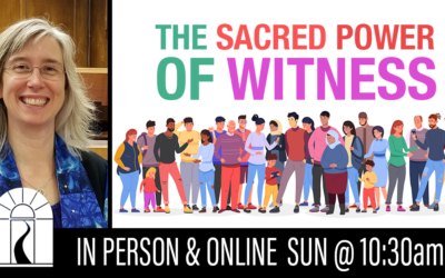 The Sacred Power of Witness