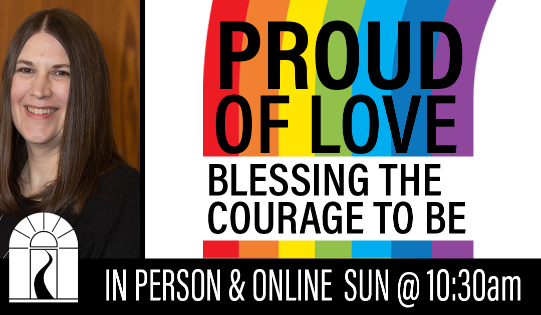 Proud of Love: Blessing the Courage to Be