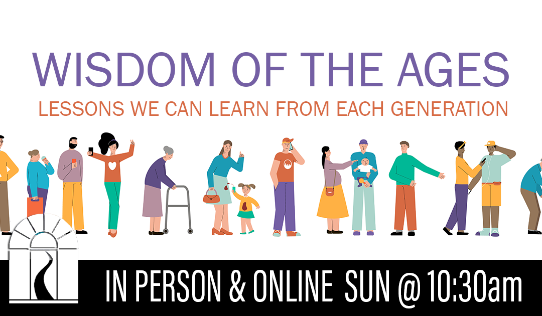 Wisdom of the Ages: Lessons We Can Learn from Each Generation