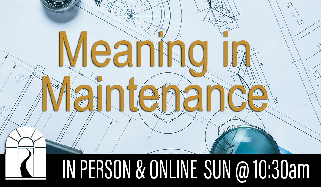 Meaning in Maintenance