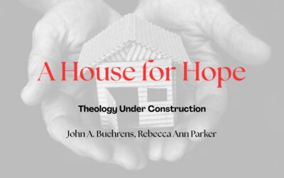 A House for Hope: Theology Under Construction